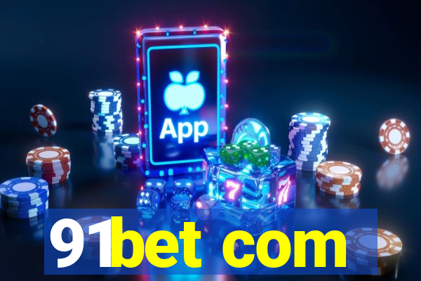 91bet com